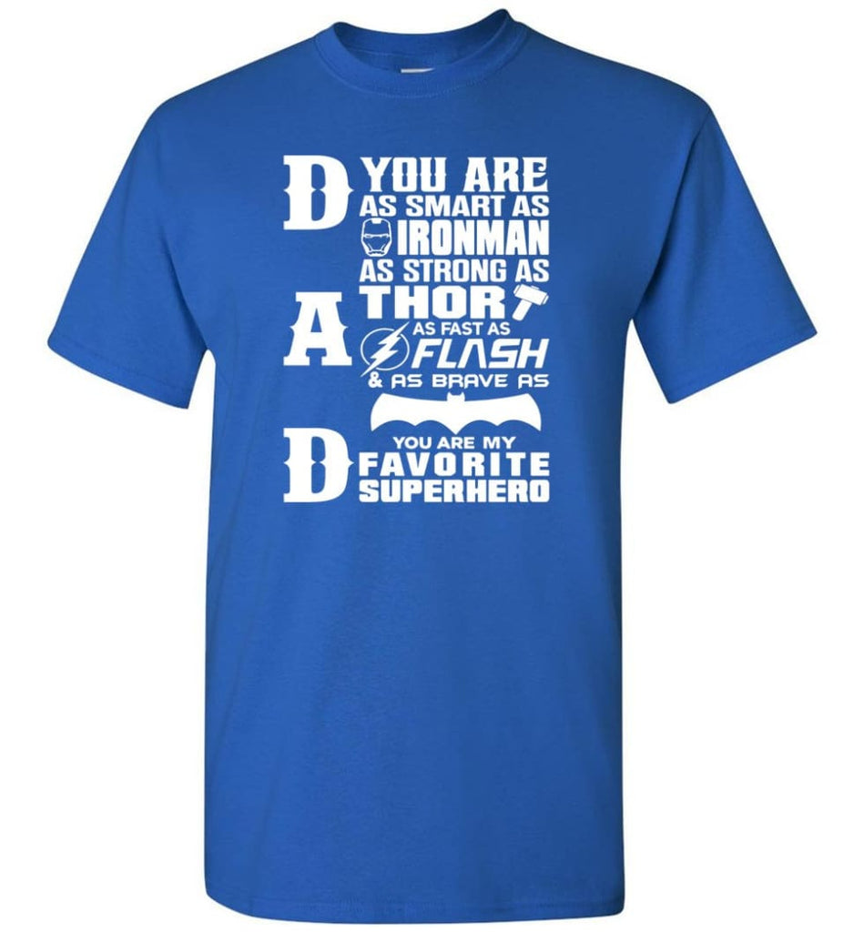 Dad Our Favourite Superhero Funny Fathers Day Shirt - Short Sleeve T-Shirt - Royal / S