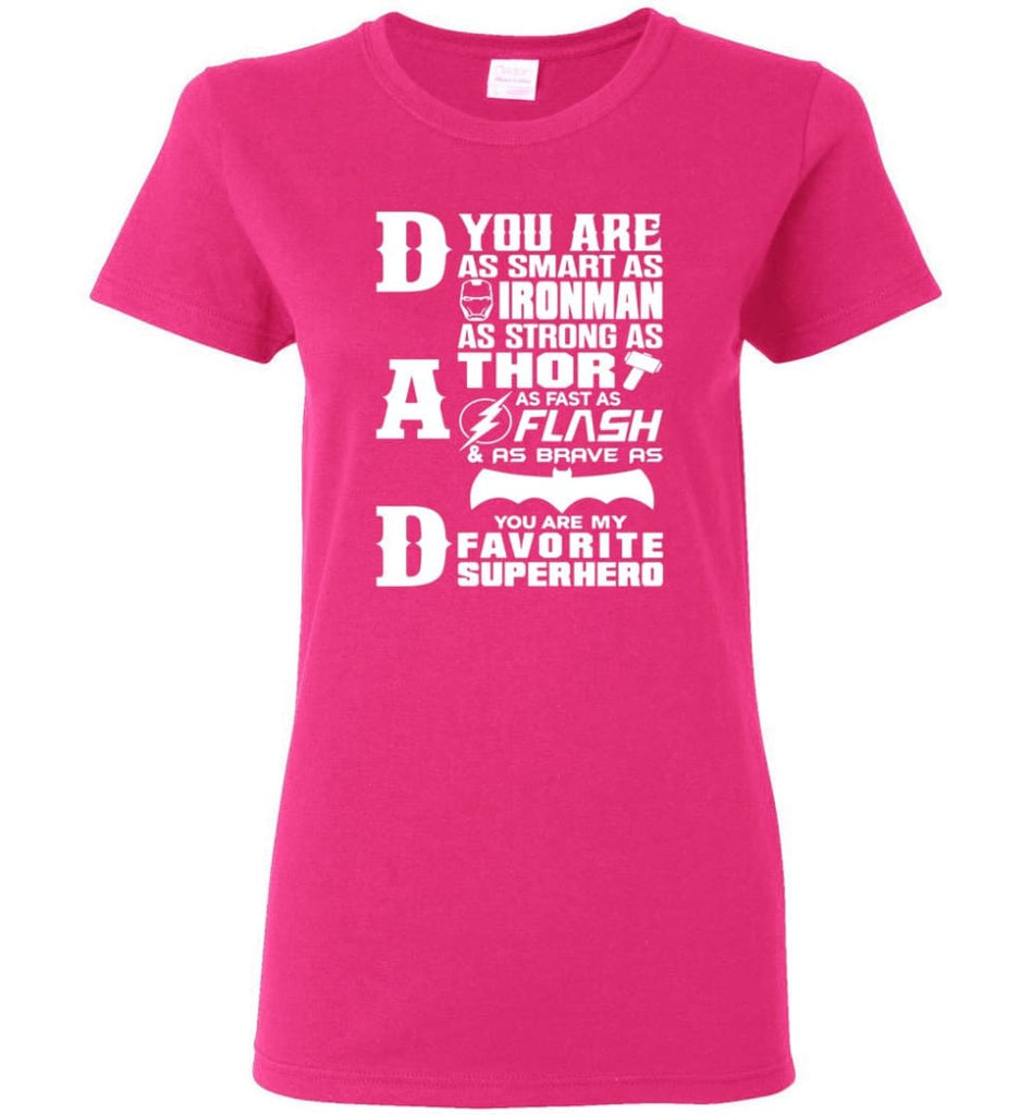 Dad Our Favourite Superhero Funny Fathers Day Shirt Women Tee - Heliconia / M