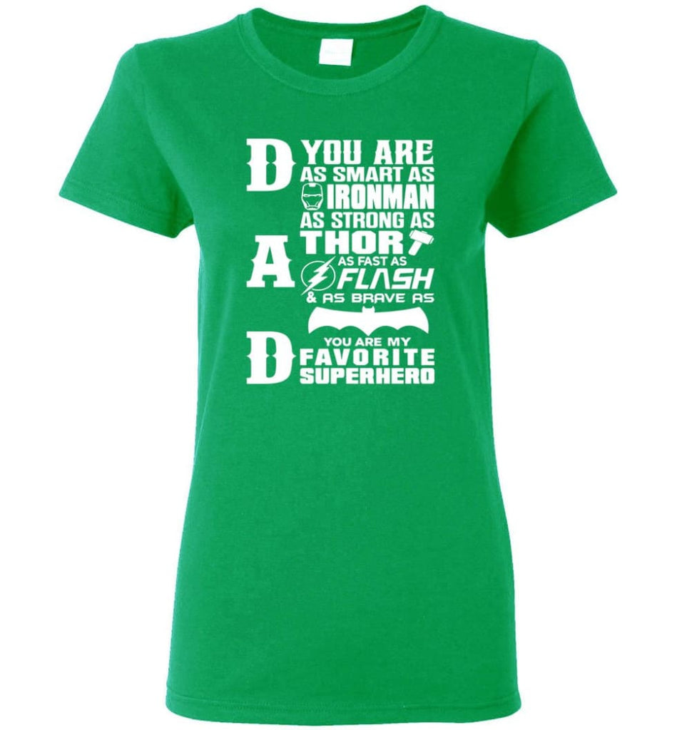 Dad Our Favourite Superhero Funny Fathers Day Shirt Women Tee - Irish Green / M