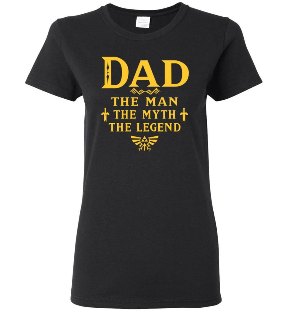 Dad The Man Myth The Legend Christmas Gift For Dad Father Women Tee - Black / M