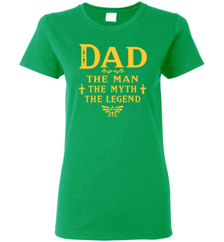 Dad The Man Myth The Legend Christmas Gift For Dad Father Women Tee - Irish Green / M