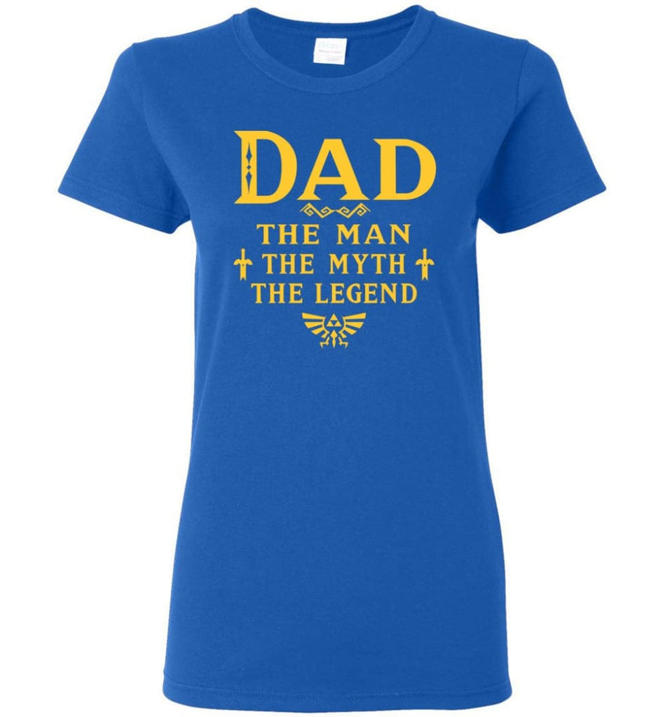 Dad The Man Myth The Legend Christmas Gift For Dad Father Women Tee - Royal / M