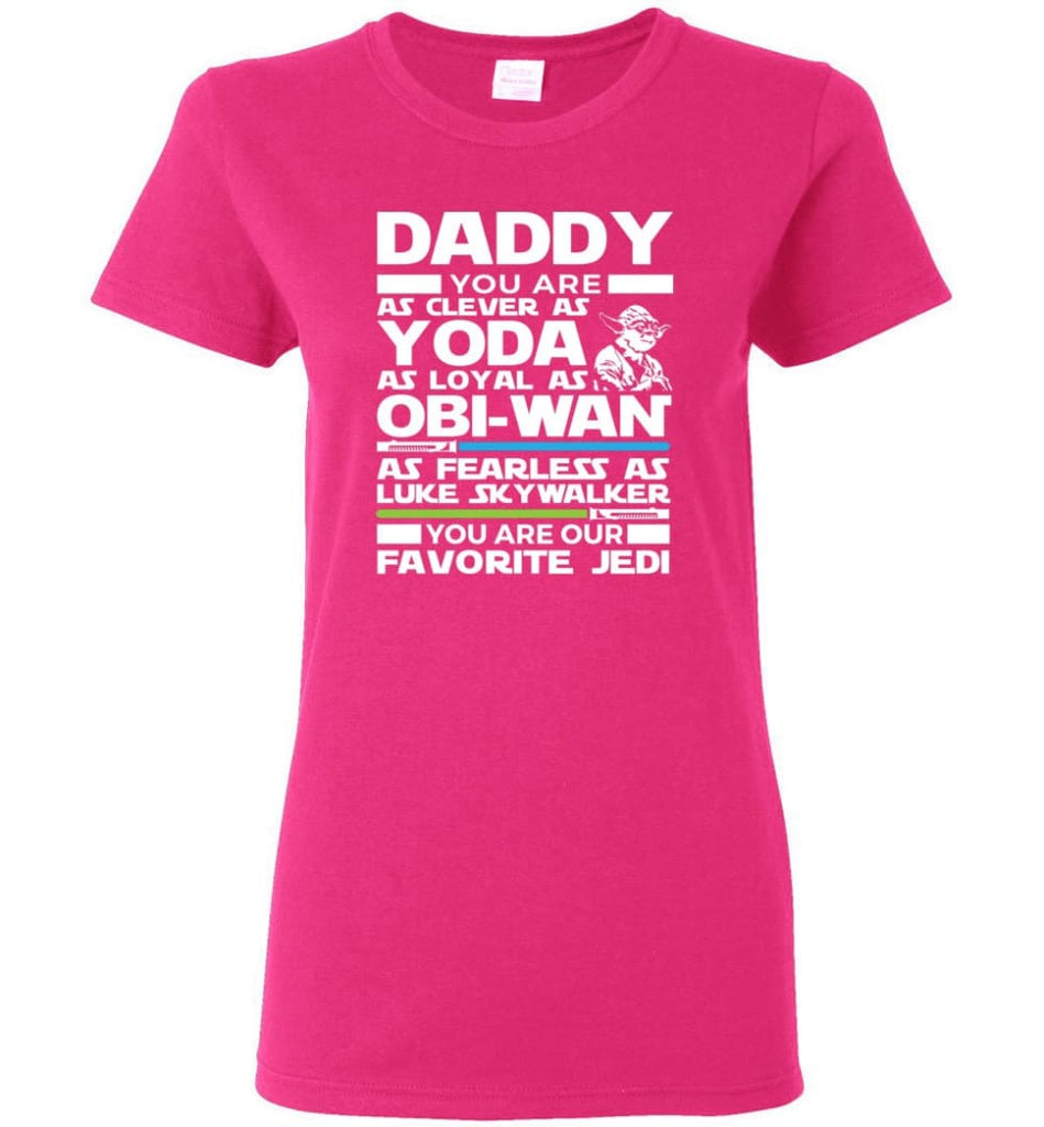 Daddy Favourite Jedi Daddy Shirt For Father’s Day Women Tee - Heliconia / M