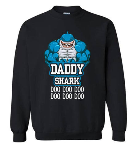 Daddy Shark Doo Doo Doo - Sweatshirt - Black / M - Sweatshirt