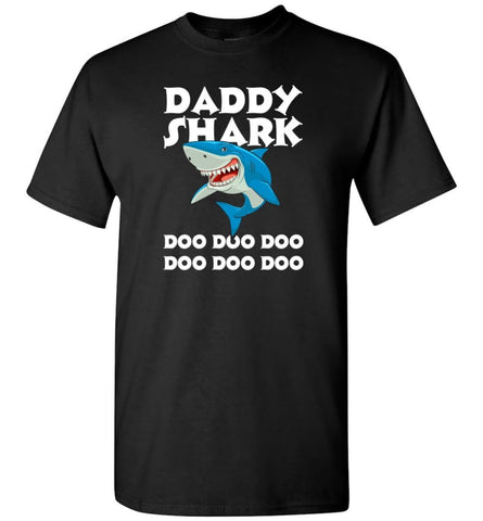 Daddy Shark Doo Doo Doo Doo Doo Doo - T-Shirt - Black / S - T-Shirt