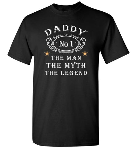 Daddy The Man Myth The Legend Dads Gift for Christmas T-Shirt - Black / S
