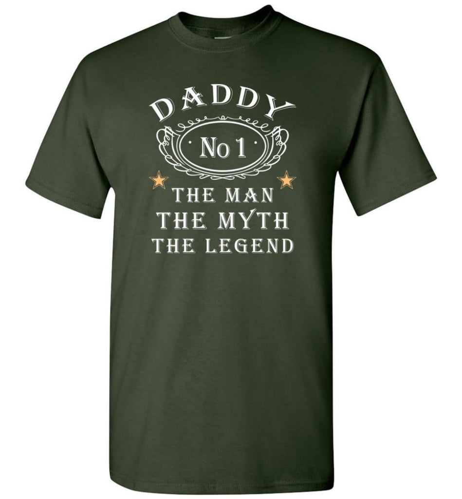 Daddy The Man Myth The Legend Dads Gift for Christmas T-Shirt - Forest Green / S
