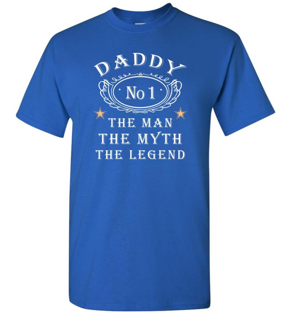 Daddy The Man Myth The Legend Dads Gift for Christmas T-Shirt - Royal / S