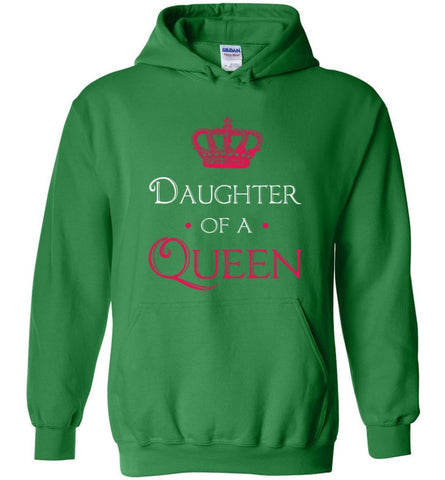 Daughter Of A Queen Shirt Daughter Mom Mother Matching Hoodie - Irish Green / M