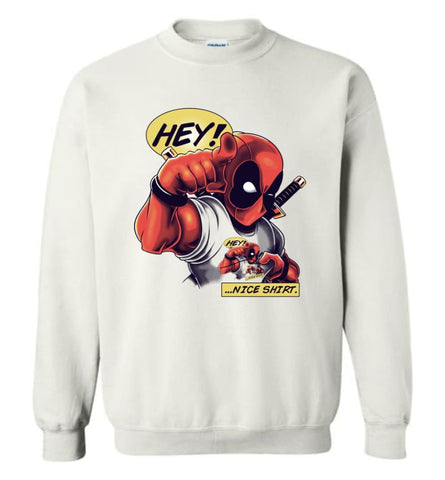 Deadpool Christmas Shirt Deadpool Work Shirt Deadpool Gifts For Men Hey Nice Shirt Sweatshirt - White / M