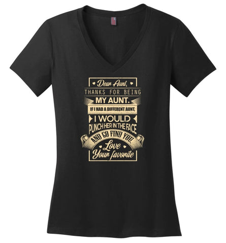 Dear Aunt Thanks for Being My Aunt I Go Find You - Ladies V-Neck - Black / M