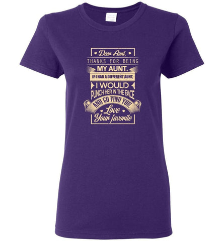 Dear Aunt Thanks For Being My Aunt I Go Find You Women T-Shirt - Purple / M