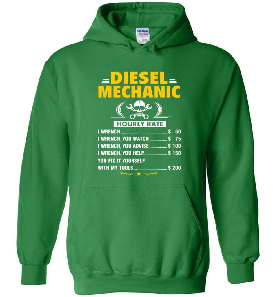 Diesel Mechanic Hourly Rate Hoodie - Irish Green / M
