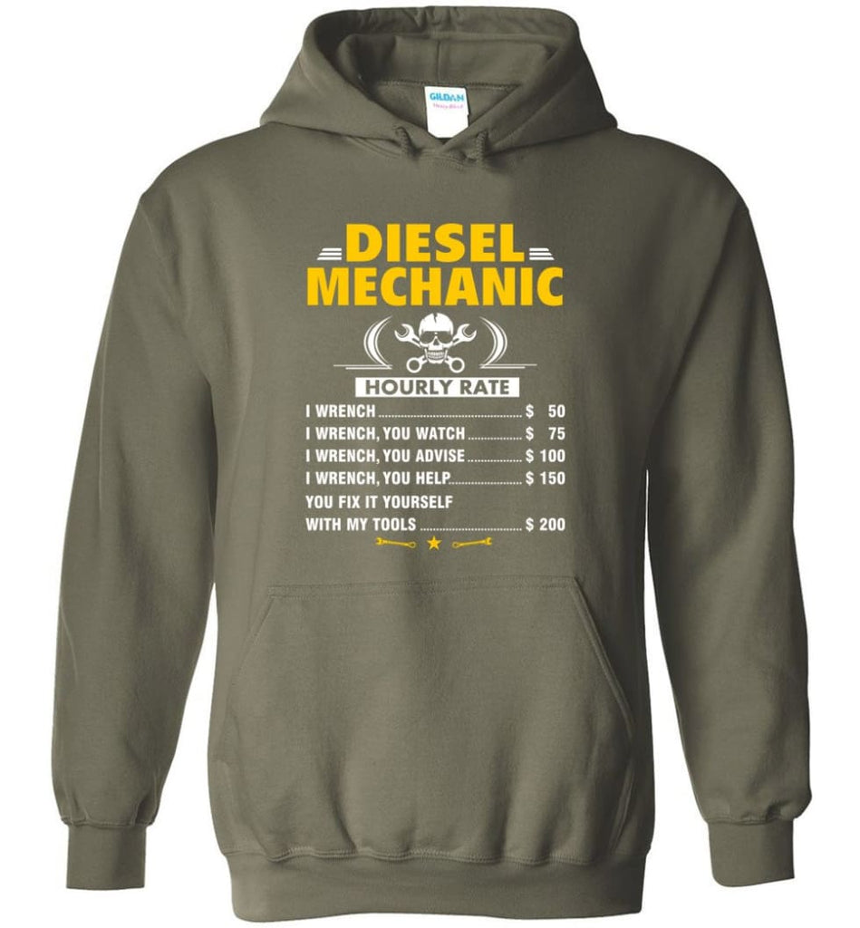 Diesel Mechanic Hourly Rate Hoodie - Military Green / M
