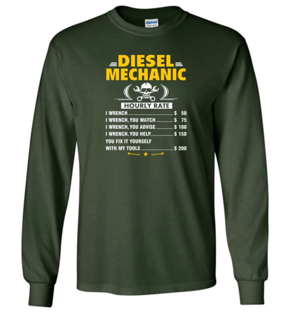 Diesel Mechanic Hourly Rate Long Sleeve T-Shirt - Forest Green / M