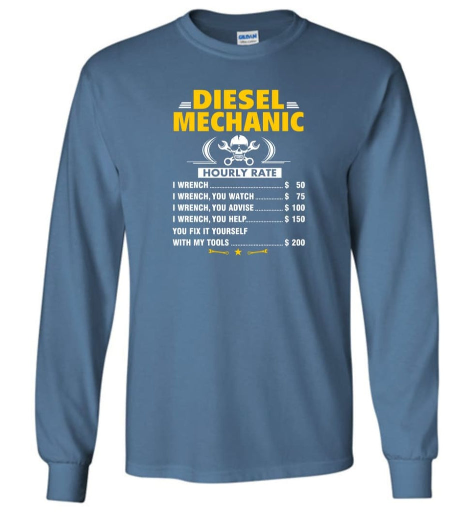 Diesel Mechanic Hourly Rate Long Sleeve T-Shirt - Indigo Blue / M