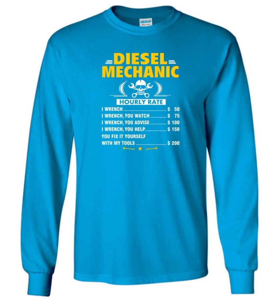 Diesel Mechanic Hourly Rate Long Sleeve T-Shirt - Sapphire / M