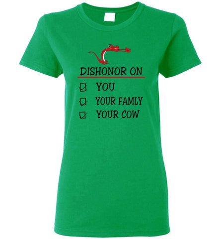 Dishonor on You Your Family Your Cow Mulan Shirt Women Tee - Irish Green / M