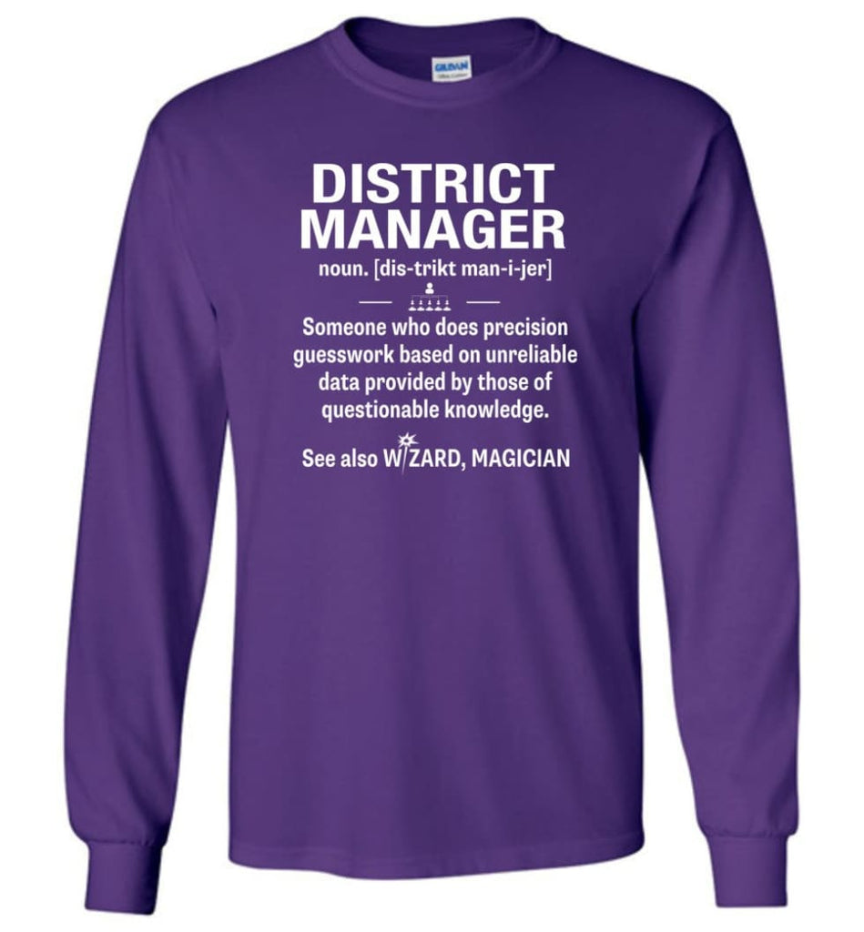District Manager Definition Meaning Long Sleeve T-Shirt - Purple / M