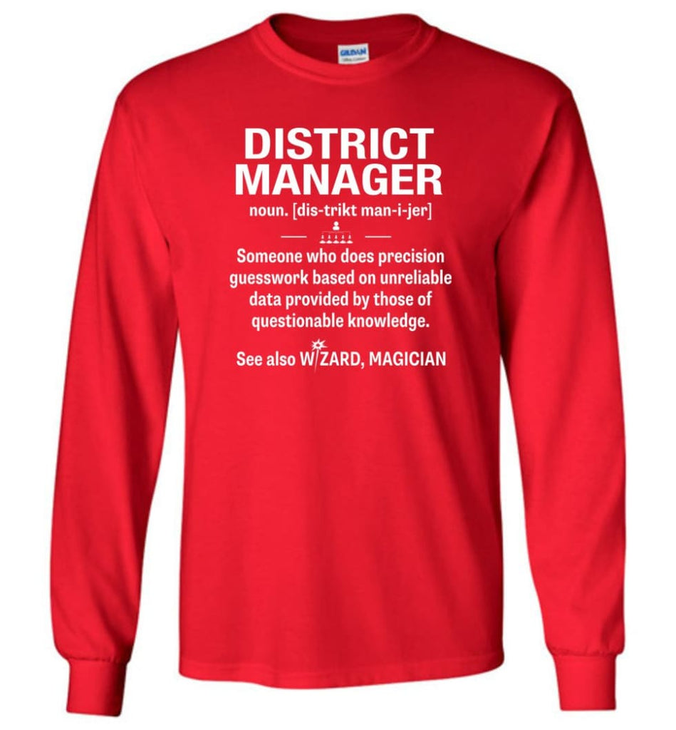 District Manager Definition Meaning Long Sleeve T-Shirt - Red / M