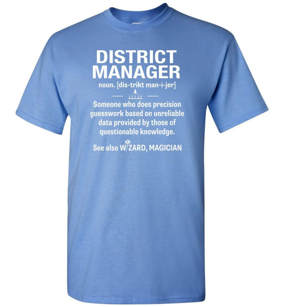 District Manager Definition Meaning T-Shirt - Carolina Blue / S
