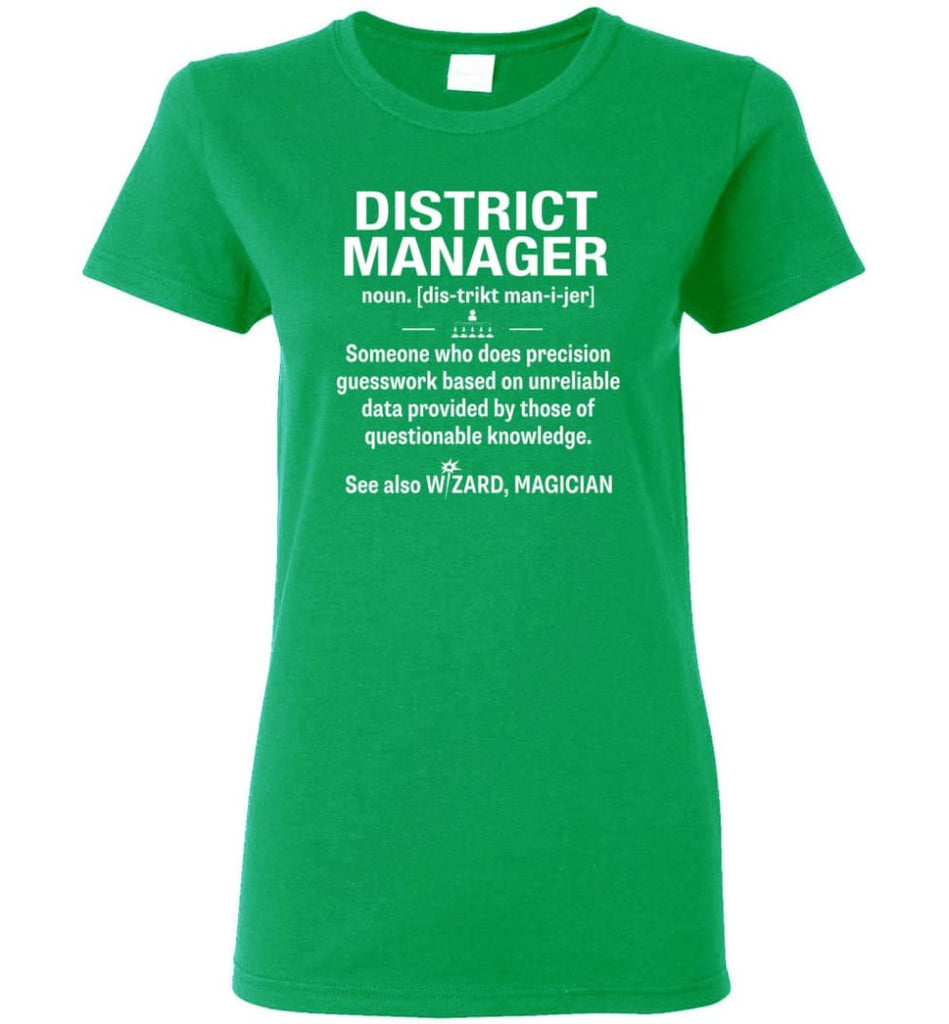 District Manager Definition Meaning Women Tee - Irish Green / M