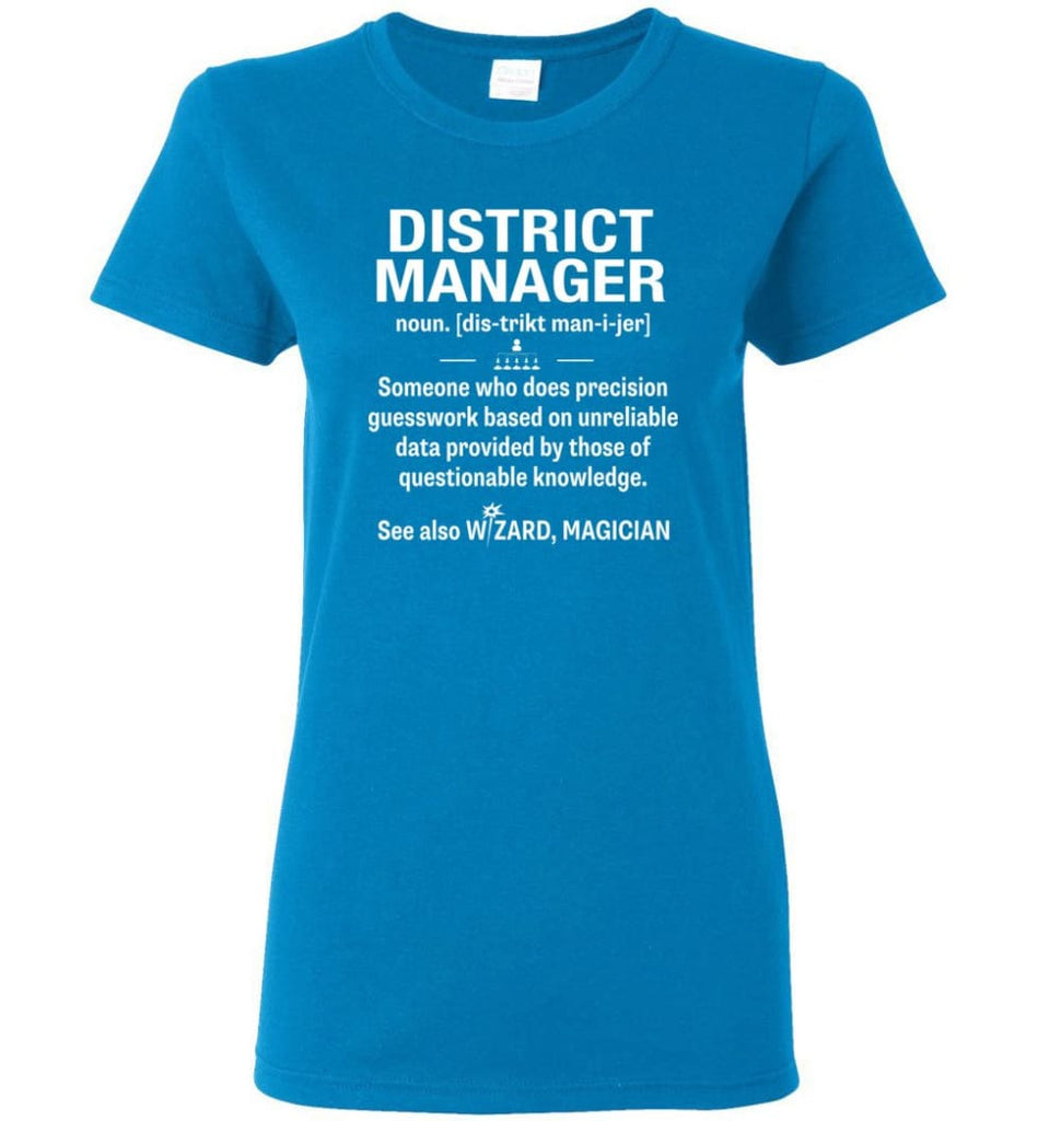 District Manager Definition Meaning Women Tee - Sapphire / M
