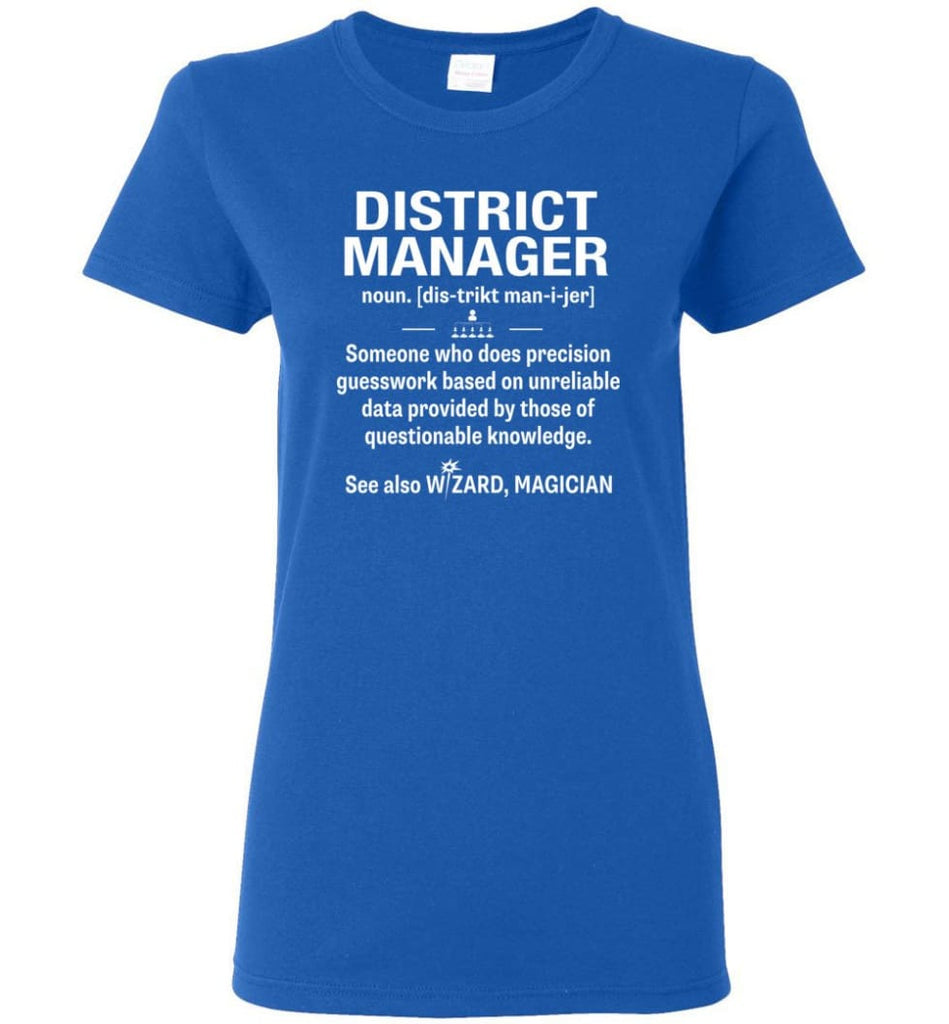 District Manager Definition Meaning Women Tee - Royal / M