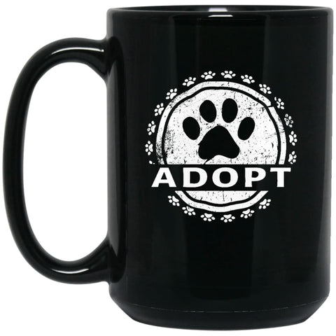 Dog Lovers Gift Adopt A Dog Paw Print 15 oz Black Mug - Black / One Size - Drinkware
