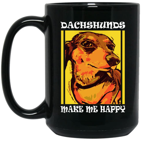 Dog Lovers Gift Dachshunds Make Me Happy 15 oz Black Mug - Black / One Size - Drinkware