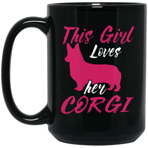 Dog Lovers Gift This Girl Loves Her Corgi 15 oz Black Mug - Black / One Size - Drinkware