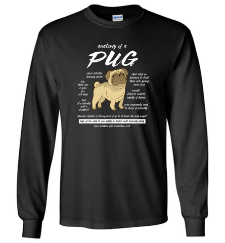 Dog Lovers Shirt Anatomy Of A Pug - Long Sleeve T-Shirt - Black / M