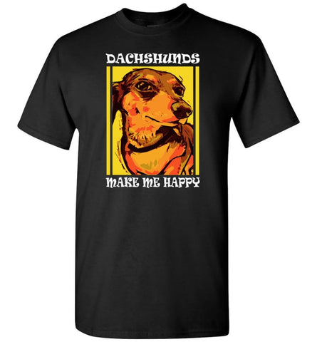 Dog Lovers Shirt Dachshunds Make Me Happy T-Shirt - Black / S