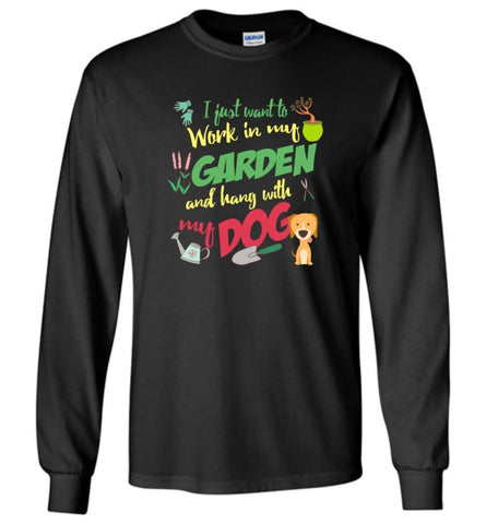 Dog Lovers Shirt Hang In My Garden Long Sleeve - Black / M