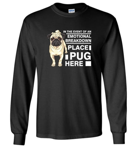 Dog Lovers Shirt Tee Place Pug Here Long Sleeve - Black / M