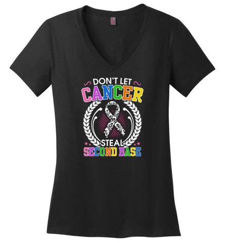 Don’t Let Cancer Steal Second Base - Ladies V-Neck - Black / M