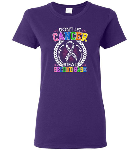 Don’t Let Cancer Steal Second Base Women Tee - Purple / M