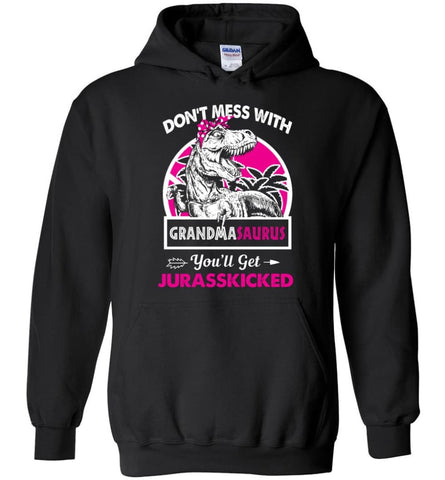 Don’t Mess With Grandma Saurus - Hoodie - Black / M - Hoodie