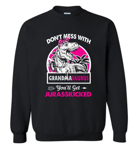 Don’t Mess With Grandma Saurus - Sweatshirt - Black / M - Sweatshirt