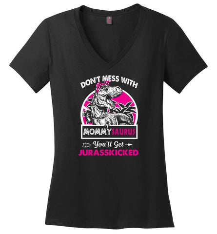 Don’t Mess With Mommy Saurus - Ladies V-Neck - Black / M - Ladies V-Neck
