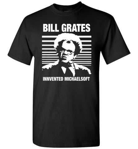 Dr Steve Brule Shirt Bill Grates Invented Michaelsoft T-Shirt - Black / S