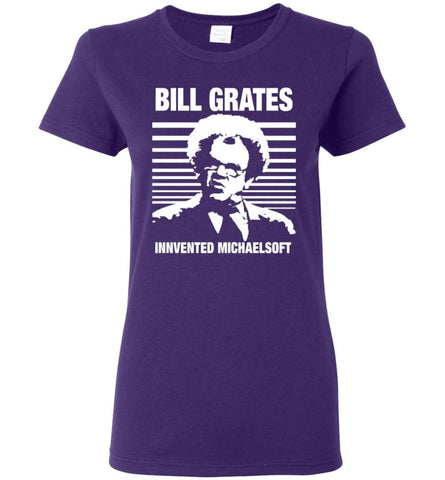 Dr Steve Brule Shirt BILL GRATES INVENTED MICHAELSOFT Women Tee - Purple / M