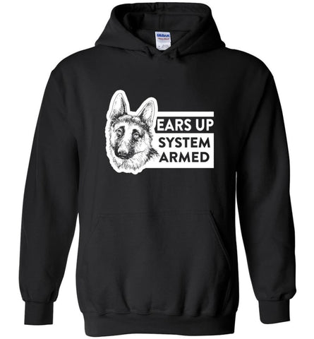 Ears Up System Armed German Shepherd Dog Owner or Lover - Hoodie - Black / M