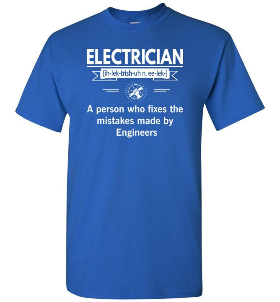 Electrician Definition Funny Electrician Meaning T-Shirt - Royal / S