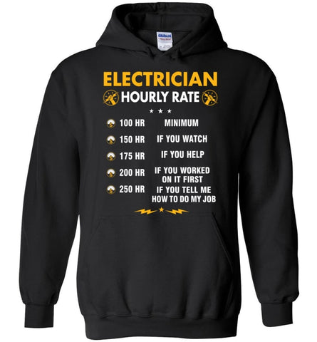 Electrician Hourly Rate Shirt Electrician Christmas Gift - Hoodie - Black / M