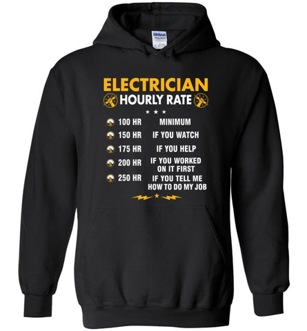 Electrician Hourly Rate Shirt Funny Electrician Hoodies Electrician Christmas Sweater - Hoodie - Black / M