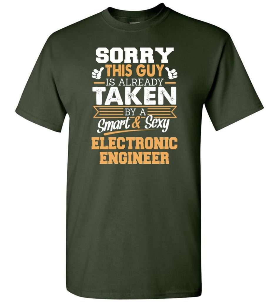 Electronic Engineer Shirt Cool Gift for Boyfriend Husband or Lover - Short Sleeve T-Shirt - Forest Green / S