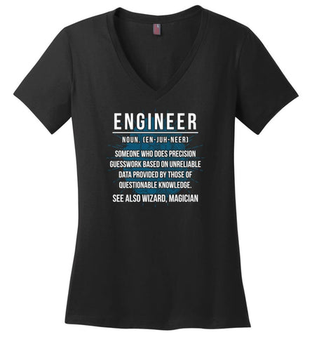Engineer Noun Funny Engineer Definition Shirt See Also Wizard Magician - Ladies V-Neck - Black / M