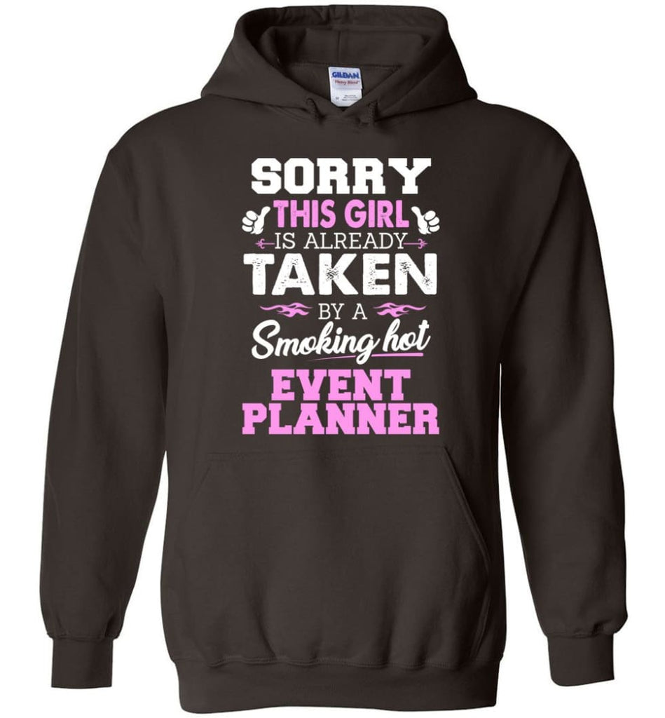 Event Planner Shirt Cool Gift for Girlfriend Wife or Lover - Hoodie - Dark Chocolate / M