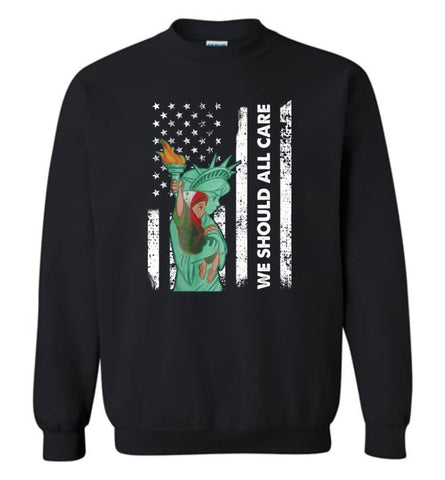 Families Belong Together American Flag We Should All Care - Sweatshirt - Black / M - Sweatshirt